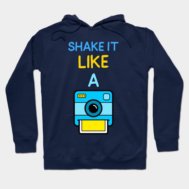 Shake It Like A Polaroid Hoodie by BrambleBoxDesigns